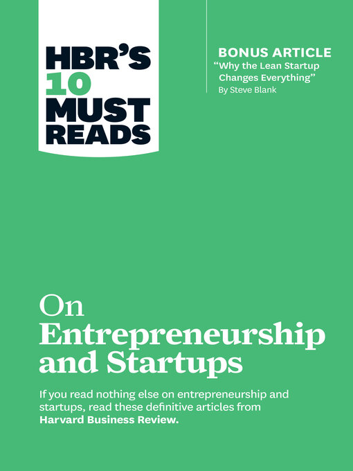 Title details for HBR's 10 Must Reads on Entrepreneurship and Startups (featuring Bonus Article "Why the Lean Startup Changes Everything" by Steve Blank) by Harvard Business Review - Wait list